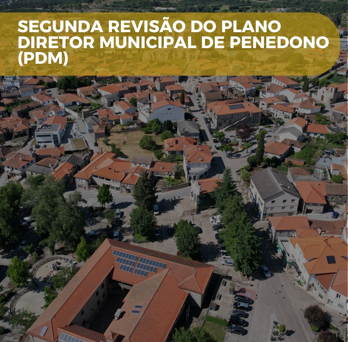 Discussão Pública da 2ª revisão do Plano Diretor Municipal de Penedono 